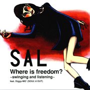 SAL「Where is freedom?~swinging and listening~feat.Diggy-MO'(SOUL’d OUT)」CDジャケット（DCT records）2003年